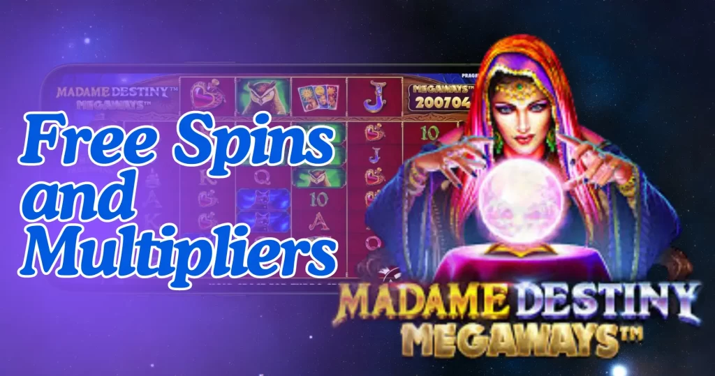 Madame Destiny Megaways Free Spins and Multipliers