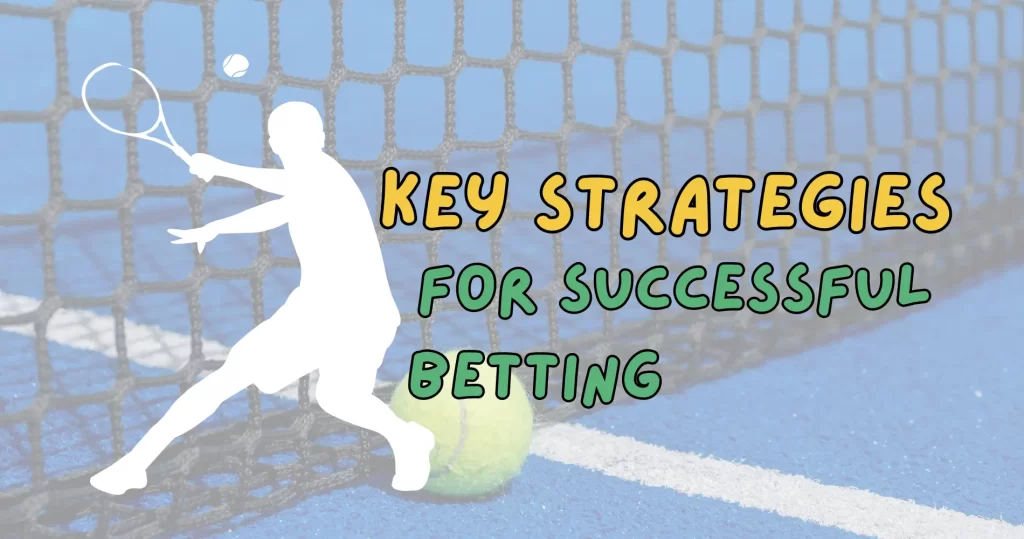 Key Strategies for Successful Betting