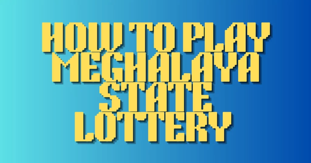 Meghalaya State Lottery